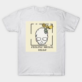 Feeling mello, yello T-Shirt